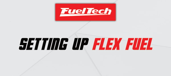 Setting Up Flex Fuel