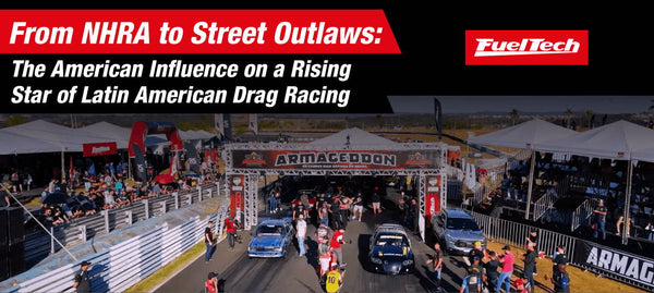 From NHRA to Street Outlaws: The American Influence on a Rising Star of Latin American Drag Racing