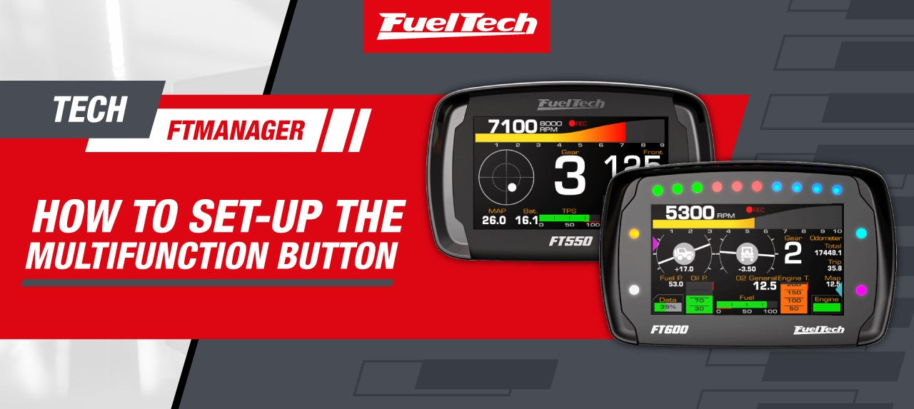 Multifunction Button How to Set-Up the Multifunction Button - FuelTech USA