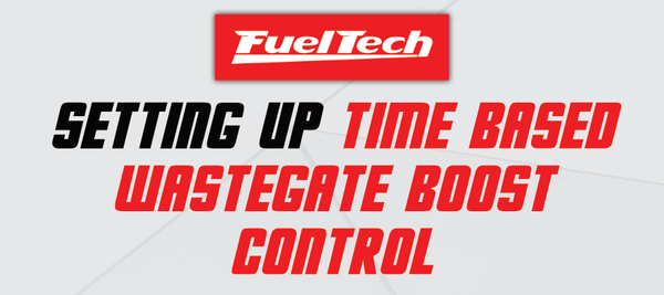 Setting Up Time Based Wastegate Boost Control